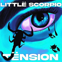 Tension - Littlë Scorpio