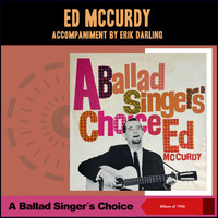 Ed McCurdy - A Ballad Singer's Choice (Album of 1956)