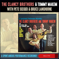 The Clancy Brothers & Tommy Makem - A Spontaneous Performance Recording! (Album of 1961)