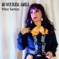 Nina Santos - Mi Querida Amiga