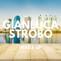 Gianluca Strobo - Wake Up