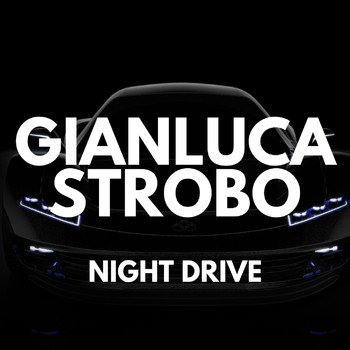 Gianluca Strobo - Night Drive