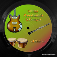 Al Caiola - Guitars, Woodwinds & Bongos