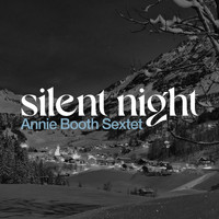 Annie Booth Sextet - Silent Night
