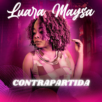 Luara Maysa - Contrapartida
