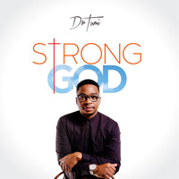 Dr Tumi - Strong God