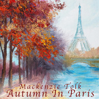 Mackenzie Tolk - Autumn in Paris