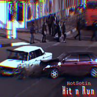 HotSotin - Hit N Run (Explicit)