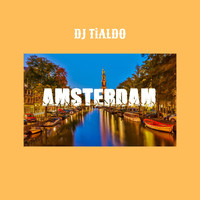 Dj Tialdo - Amsterdam
