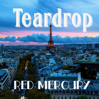 Red Mercury - Teardrop