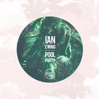 Ian Ewing - Pool Party