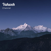 Channel - Yahweh