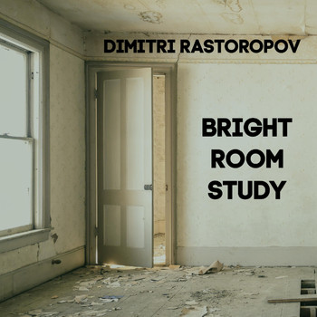 Dimitri Rastoropov - Bright Room Study