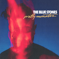The Blue Stones - Pretty Monster (Explicit)