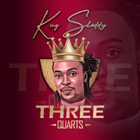 King Shaddy - Three Quarts Singles
