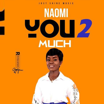 Naomi - You 2 Much