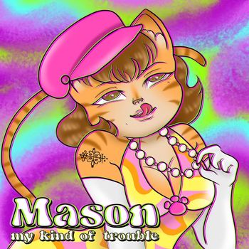 Mason - My Kind of Trouble