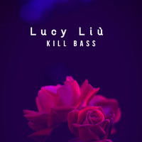 Lucy Liù - Kill Bass