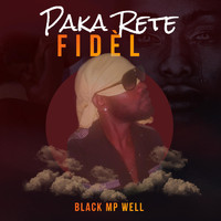 Black MP Well - Paka Rete Fidèl
