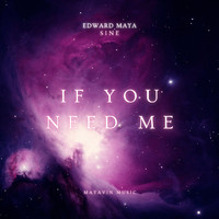 Edward Maya - If You Need Me (Sine)