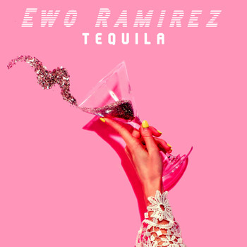 Ewo Ramirez - Tequila