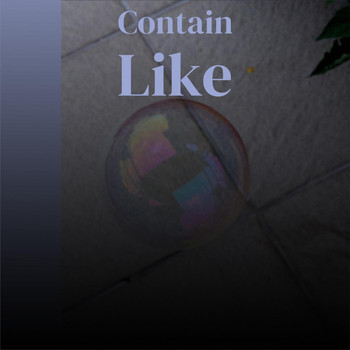 Various Artists - Contain Like