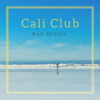 Rob Miller - Cali Club