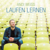 Andi Weiss - Laufen Lernen