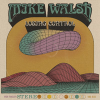 Mike Walsh - Losing Control