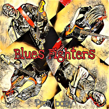 Blues Fighters - Pretty Baby