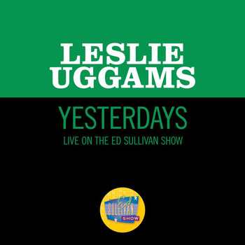 Leslie Uggams - Yesterdays/Yesterday/Yesterdays (Reprise) (Medley/Live On The Ed Sullivan Show, January 2, 1966)