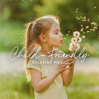 Greatest Kids Lullabies Land - Child-Friendly Relaxing Music