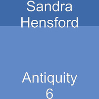 Sandra Hensford - Antiquity 6
