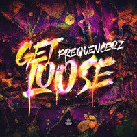 Frequencerz - Get Loose