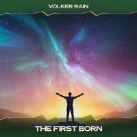 Volker Rain - The First Born (Volker Rain Mix, 24 Bit Remastered)