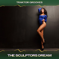Traktor Grooves - The Sculptors Dream (Avant Mix, 24 Bit Remastered)