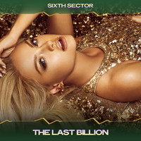 Sixth Sector - The Last Billion (Robbie Carlton Mix, 24 Bit Remastered)
