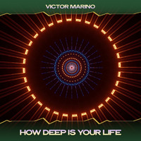 Victor Marino - How Deep Is Your Life