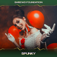 Shrewd Foundation - Spunky (Tech No Mix, 24 Bit Remastered)