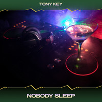 Tony Key - Nobody Sleep (Night Mix, 24 Bit Remastered)