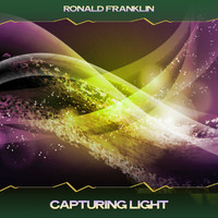 Ronald Franklin - Capturing Light (Ultra Filter Mix, 24 Bit Remastered)
