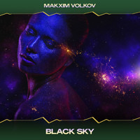 Makxim Volkov - Black Sky (Vodka Mix, 24 Bit Remastered)