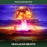Nuclear Beats - Nuclear Beats (Megawatt Mix, 24 Bit Remastered)