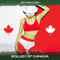 Art Mallory - Bolled of Canada (24 Bit Remastered)