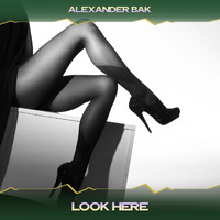 Alexander Bak - Look Here (Jenax Mix, 24 Bit Remastered)