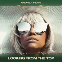 Andrea Ferri - Looking from the Top (24 Bit Remastered)