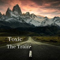 The Train - Toxic