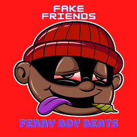 Ferry Boy Beats - Fake Friends