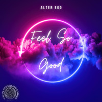 Alter Ego - Feel so Good