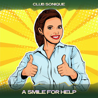 Club Sonique - A Smile for Help (Mark Quise Deep Mix, 24 Bit Remastered)